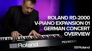 Roland RD-2000 V-Piano Expansion 01 German Concert Overview