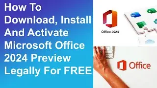 How To Download, Install And Activate Microsoft Office 2024 Preview Legally For FREE