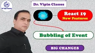 19. Event Bubbling in React 19 Hindi | Bubbling of Event in React 19 | Dr. Vipin Classess