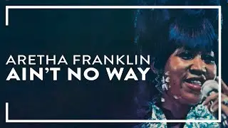 Aretha Franklin - Ain't No Way (Official Audio)