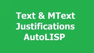 How to set Justification for Text & MText in AutoLISP