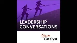 The CEO’s Role in Leading — and Balancing — an Integrated Delivery System