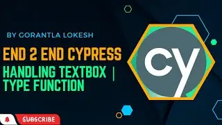 Part 8: Cypress E2E UI Automation testing | Handling Textbox | Type Function