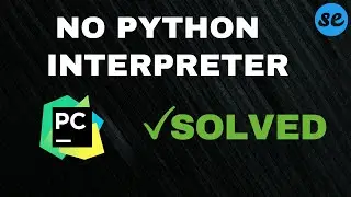 How to Fix no python interpreter in Pycharm