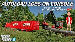 FS22 - AUTOLOAD LOGS ON CONSOLE - WILL IT WORK ON OTHER MAPS ? - Farming Simulator 22 - PS5