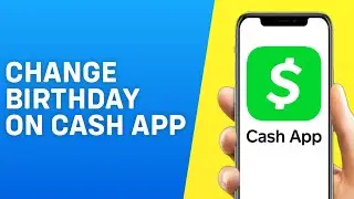 How to Change Birthday on Cash App | Change Date of Birth