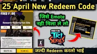 25 April New Redeem Code? Shake it up Emote Redeem Code | Free Fire Tri Series New Redeem code