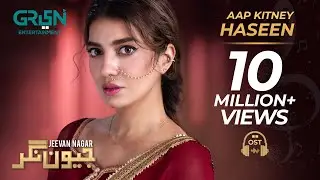 Aap Kitnay Haseen | Sahir Ali Bagga | Full OST | Jeevan Nagar | Green TV Entertainment