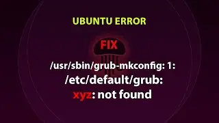 UBUNTU FIX: /usr/sbin/grub-mkconfig: 1: /etc/default/grub: xyz: not found