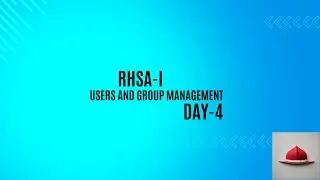 users and group management | Day-4 | RHSA Training