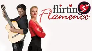 Flirting with Flamenco | Romance Music Comedy | Full Movie | Free Valentine Film