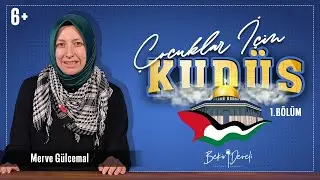 Çocuklar İçin Kudüs | Merve Gülcemal | 1.Bölüm | Filistin'de Neler Oluyor?