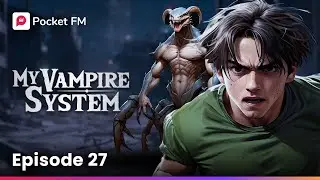 My Vampire System | Ep 27 | The Hunt Begins!