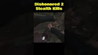 Dishonored 2 Badass Stealth Kills #shorts