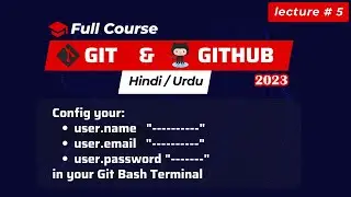 Git - Config Our Username and Email and Password | Hindi / Urdu