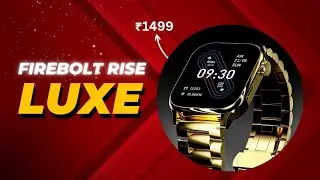 *Cheapest* Luxury 😍 Smartwatch - Firebolt Rise Luxe🔥