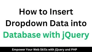 How to Insert Dropdown Data into Database with jQuery || save dropdown value database in jQuery Ajax