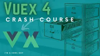 Vuex 4 Crash Course - 2021