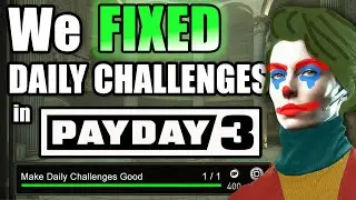 I FIXED Daily Challenges in PAYDAY 3 (Using You)