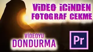 Videodan Fotoğraf Çekme - Videoyu Dondurma - Premiere Pro Dersleri