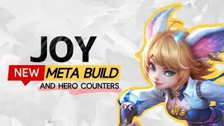 Joy 2025 New META Build and Best Hero Counters | Mobile Legends