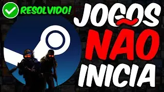 JOGO NÃO ABRE NA STEAM - Como Resolver | Jogo da Steam Não Inicia