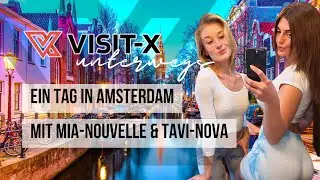 Wie SPICY ist AMSTERDAM? 🔥 VISIT-X unterwegs mit Mia-Nouvelle & Tavi-Nova