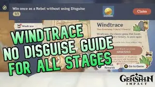 Rebel No Disguise Guide - Genshin Impact Windtrace Event