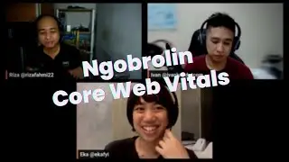 Ngobrolin Core Web Vitals - Ngobrolin WEB ep35