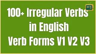 Irregular Verbs in English | List Verb Forms V1 V2 V3 Base Form, Past Simple, Past Participle ✔