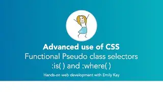 Advanced CSS | CSS functional selectors, is() and, where()