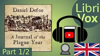 A Journal of the Plague Year by Daniel DEFOE Part 1/2 | Full Audio Book