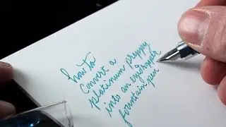 Pen Tinkering - Eyedropper a Fountain Pen