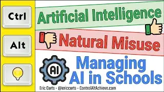 Artificial Intelligence / Natural Misuse - Managing AI in Schools