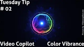 Tuesday Tip #02 | Video Copilot Color Vibrance | VStock