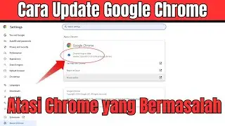 Cara Update Browser Google Chrome di Laptop