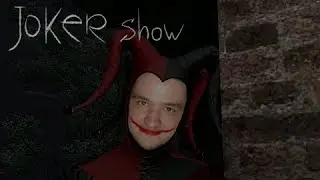 Ко мне пришёл Джокер! - Joker Show КАК ПРИЗВАТЬ ШУТА #1