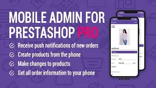 PrestaShop Mobile Admin PRO - manage your store from any device (v. 1.6 - 1.7*)