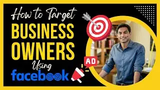 How to Target Business Owners Using Facebook Ads [Hindi]