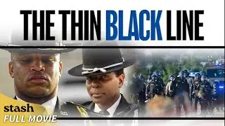 The Thin Black Line | Police Documentary | Full Movie | Black Cinema