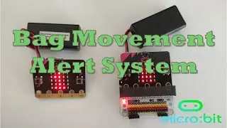 microbit | Bag Movement Alert System