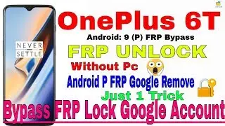 OnePlus 6t (A6010) google account bypass frp android 9.0