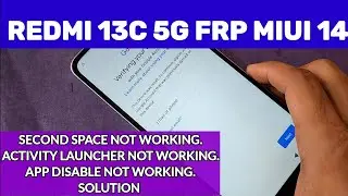 Redmi 13C 5G frp bypass MIUI 14 latest version | second space, activity launcher not work