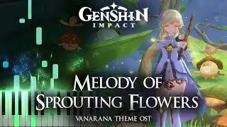 ｢Melody of Sprouting Flowers｣ - Aranara Theme Piano Cover [Sheet Music]