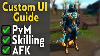 Custom UI Guide for PvM/Skilling/AFK - Runescape 3