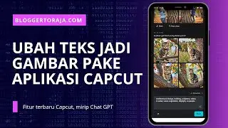 Cara Ubah Teks Menjadi Gambar di Capcut | Aplikasi Text to Image Pengganti ChatGPT