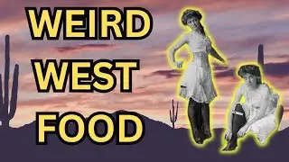 Weird Food of the Wild West! You Have to See These!