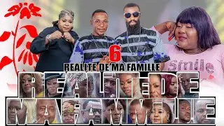 RÉALITÉ DE MA FAMILLE EPISODE 6