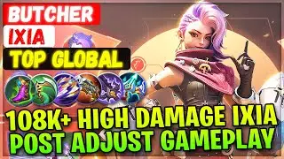 108K+ High Damage Ixia, Post Adjust Gameplay [ Top 4 Global Ixia ] Butcher - Mobile Legends Build