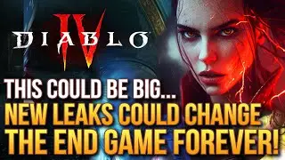 Diablo 4 - New Leaks Could Change The End Game...Forever!